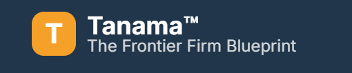 Tanama - The Frontier Firm Blueprint
